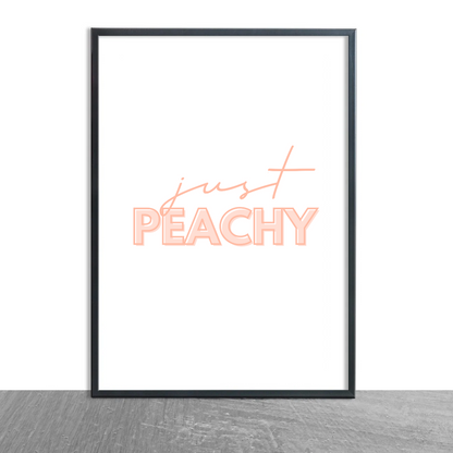 Quote Print | Just Peachy | Quirky Quote Print