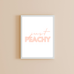 Quote Print | Just Peachy | Quirky Quote Print