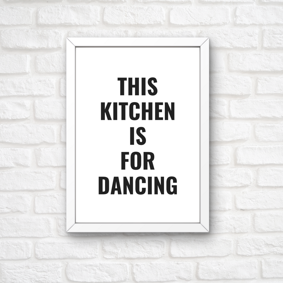 Kitchen Print | This Kitchen Is For Dancing - Quote Print - Dinky Designs