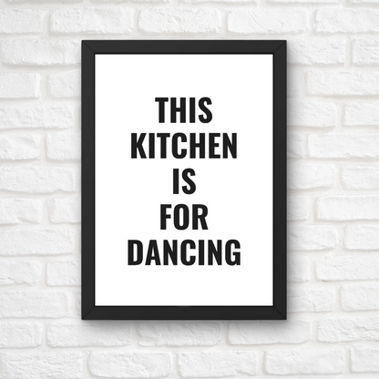 Kitchen Print | This Kitchen Is For Dancing - Quote Print - Dinky Designs