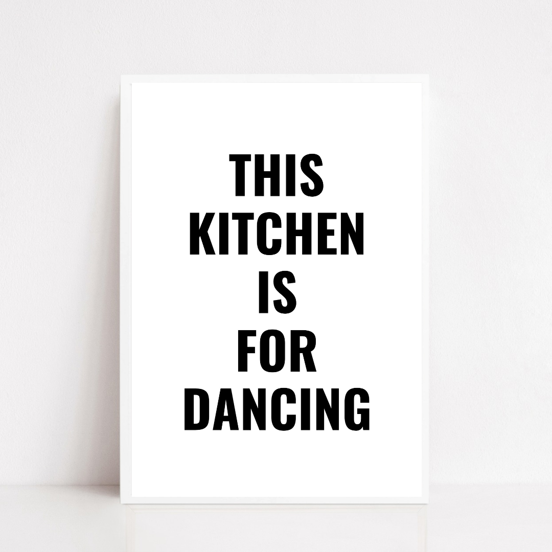 Kitchen Print | This Kitchen Is For Dancing - Quote Print - Dinky Designs