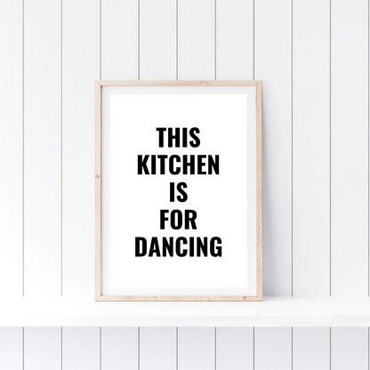 Kitchen Print | This Kitchen Is For Dancing - Quote Print - Dinky Designs