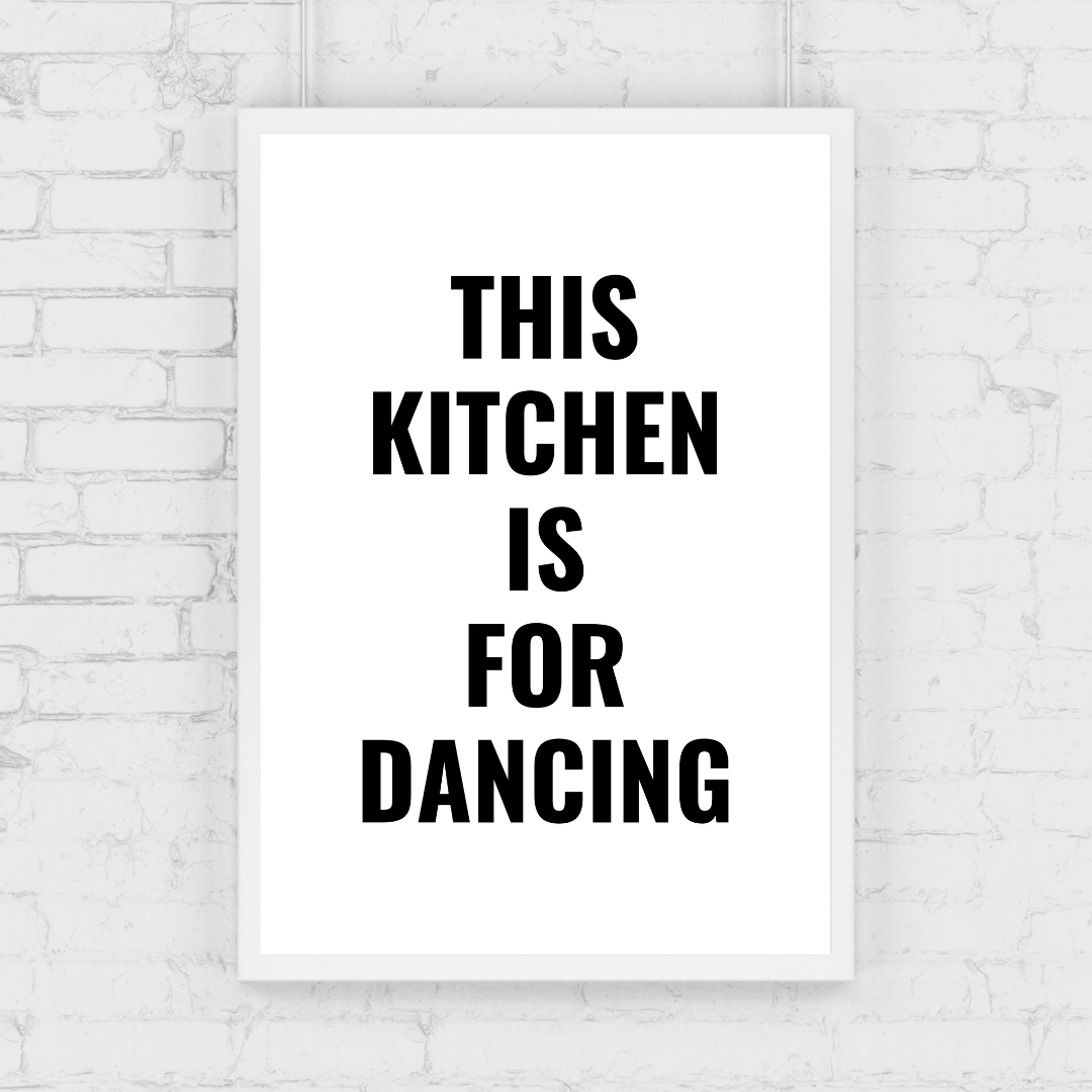 Kitchen Print | This Kitchen Is For Dancing - Quote Print - Dinky Designs
