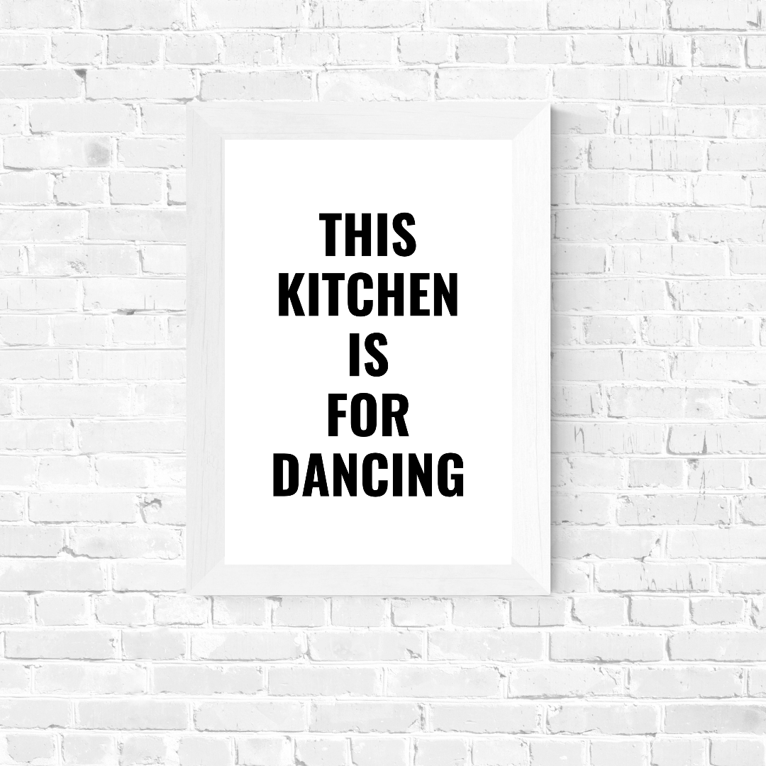 Kitchen Print | This Kitchen Is For Dancing - Quote Print - Dinky Designs