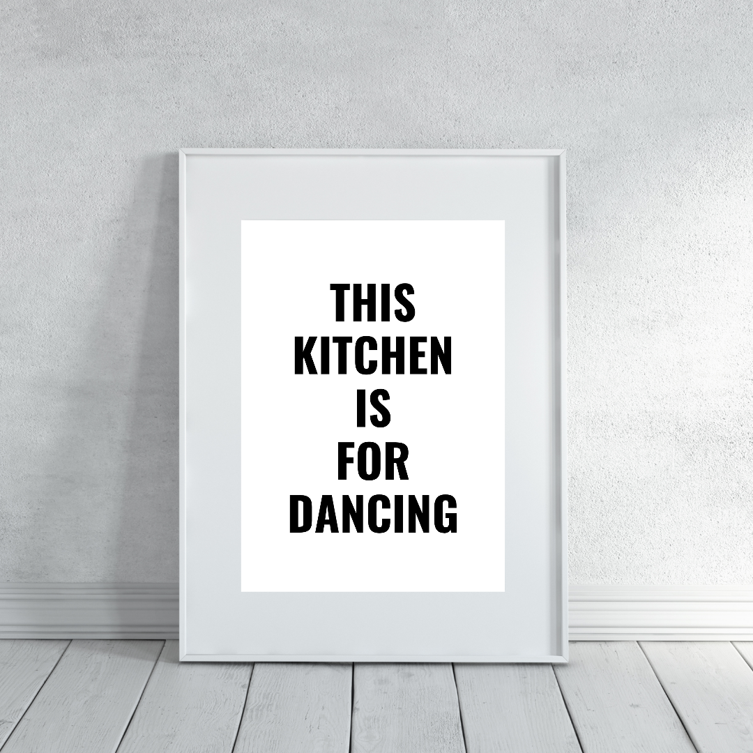 Kitchen Print | This Kitchen Is For Dancing - Quote Print - Dinky Designs