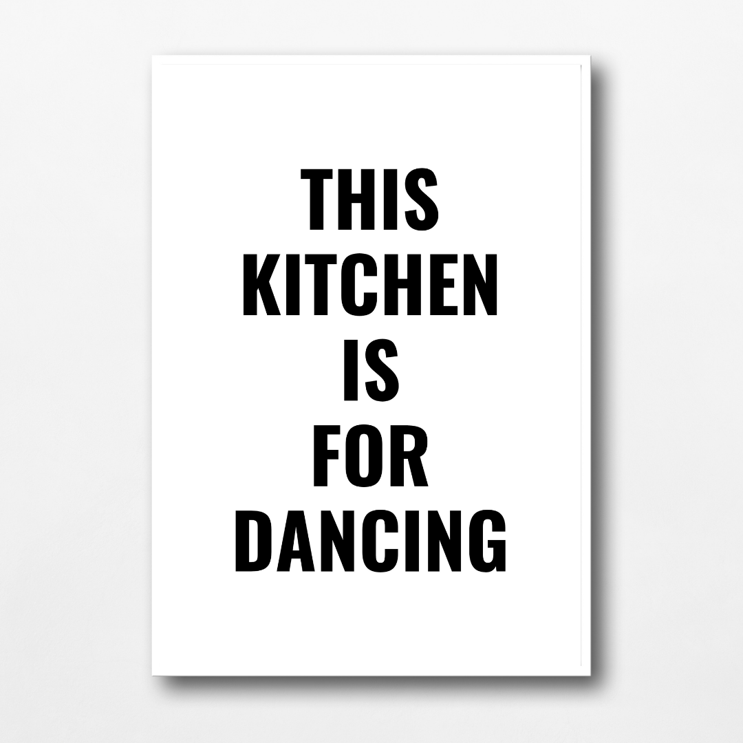 Kitchen Print | This Kitchen Is For Dancing - Quote Print - Dinky Designs