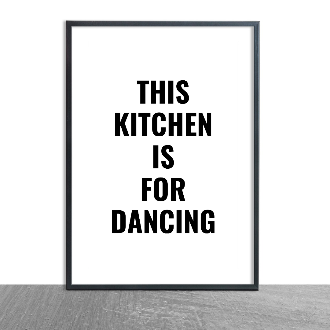 Kitchen Print | This Kitchen Is For Dancing - Quote Print - Dinky Designs