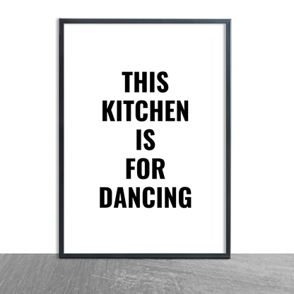 Kitchen Print | This Kitchen Is For Dancing - Quote Print - Dinky Designs