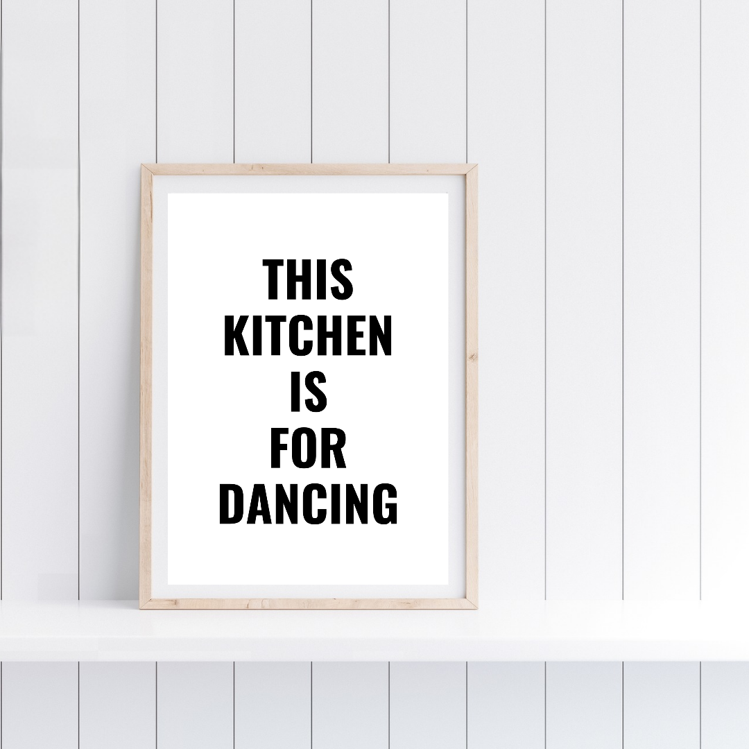Kitchen Print | This Kitchen Is For Dancing - Quote Print - Dinky Designs