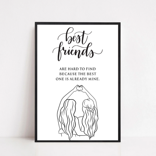 Besties Print | Friendship Print | Best Friends Are Hard To Find, Because The Best One Is Already Mine To  | Best Friend Gift | Best Friend Print