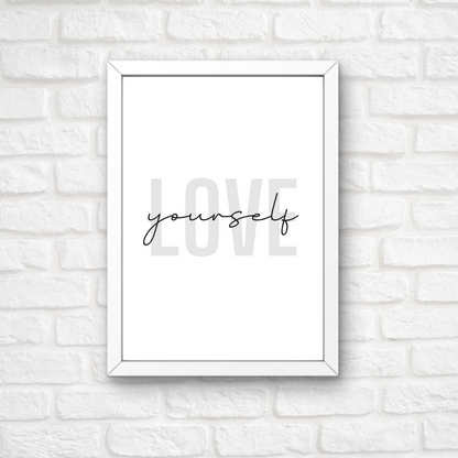 Self Love Print | Love Yourself | Inspirational Print