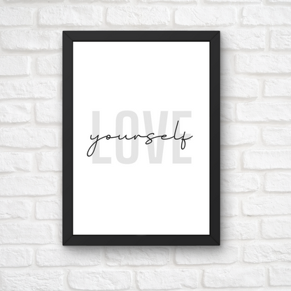 Self Love Print | Love Yourself | Inspirational Print