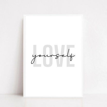 Self Love Print | Love Yourself | Inspirational Print