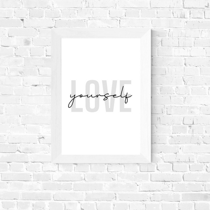 Self Love Print | Love Yourself | Inspirational Print