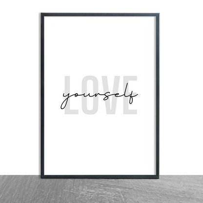 Self Love Print | Love Yourself | Inspirational Print