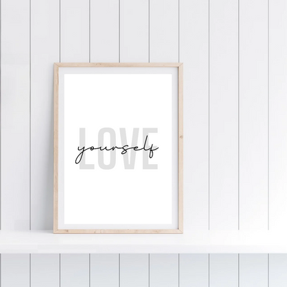 Self Love Print | Love Yourself | Inspirational Print