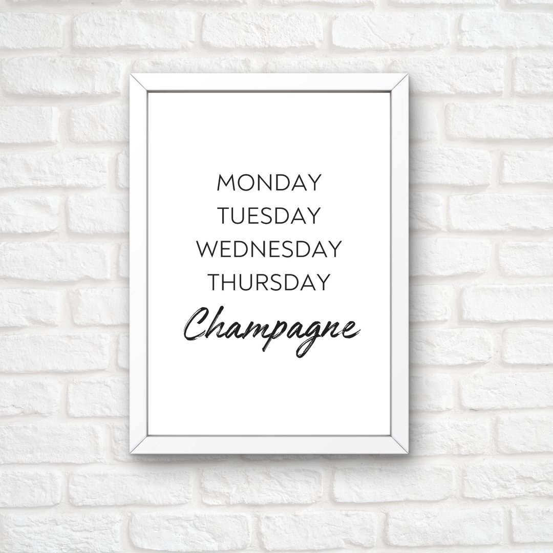 Kitchen Print | Weekdays Champagne Quote | House Prints | Wall Art | Quote Print