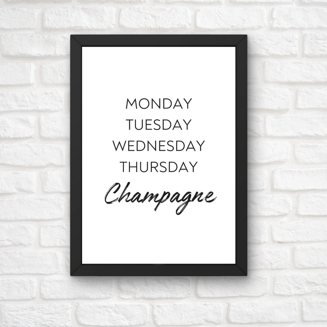 Kitchen Print | Weekdays Champagne Quote | House Prints | Wall Art | Quote Print