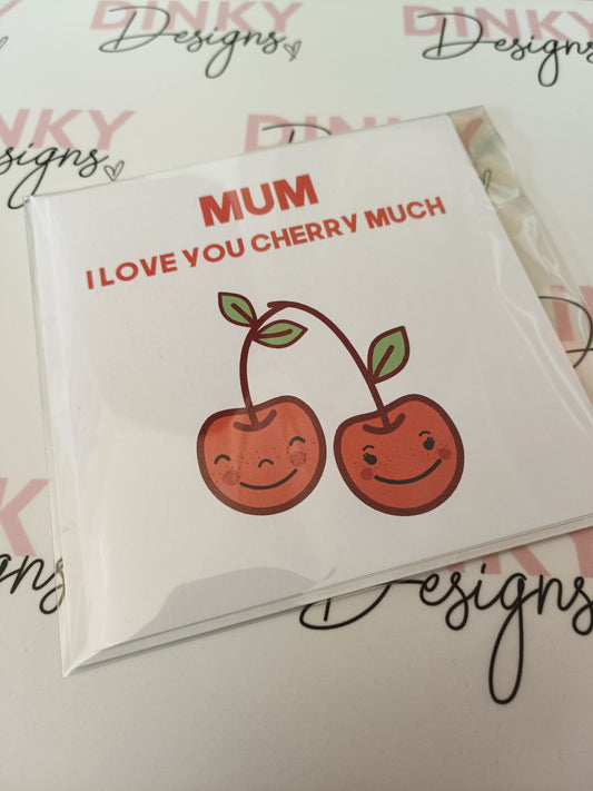 Mother's Day Card | Mum I Love You Cherry Much | SALE ITEM