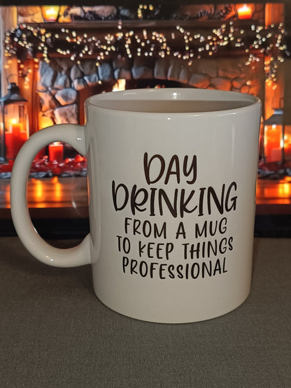 Funny Day Drinking Coffee Mug | Funny Coffee Quote Mug | Gift Idea