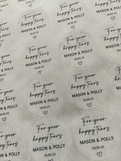 Clear Transparent Wedding Party Stickers | For Your Happy Tears | Personalised Circle Stickers | Sticker Sheet | Party Event Stickers