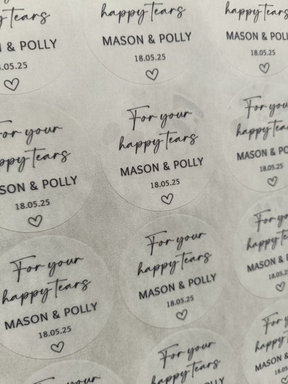 Clear Transparent Wedding Party Stickers | For Your Happy Tears | Personalised Circle Stickers | Sticker Sheet | Party Event Stickers