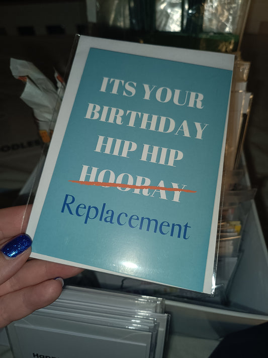 SALE - Birthday Card | It's Your Birthday | Hip Hip Replacement | Funny Card | Joke Card