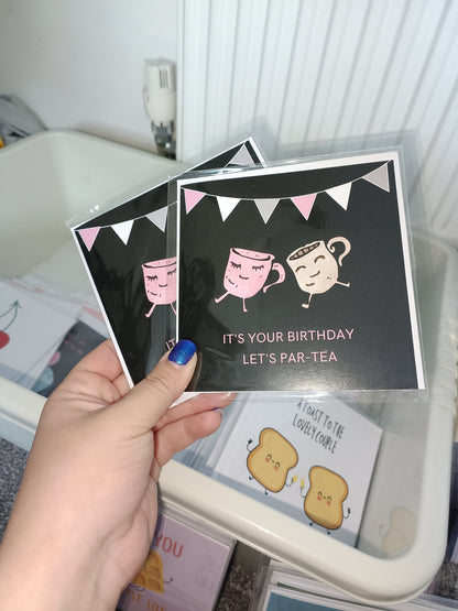 Birthday Card | It's Your Birthday, Let's Par-tea | Cute Card | Funny Card