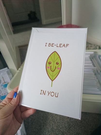 Thoughtful Card | I Be-Leaf In You - Believe In You Card | Exams Card | Graduation Card | New Job Card | Good Luck Card