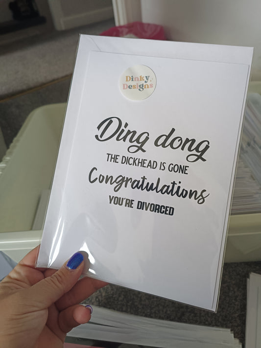 SALE - Divorce Card | Ding Dong The Dickhead Is Gone  | Funny Card