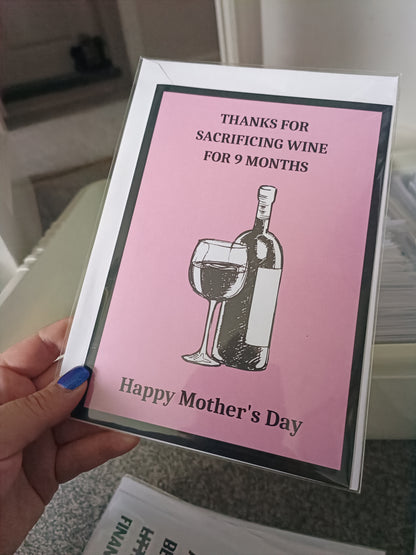 Mother's Day Card | Thanks For Sacrificing Wine For 9 Months | Funny Card