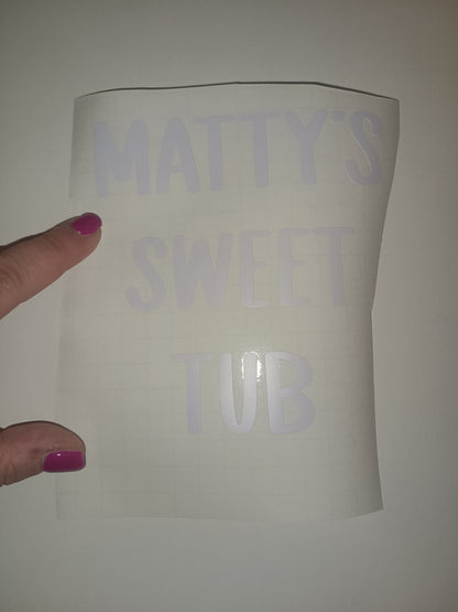 SALE | Matty's Sweet Tub | Vinyl Sticker | White Sticker