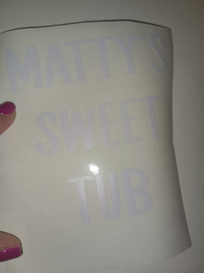 SALE | Matty's Sweet Tub | Vinyl Sticker | White Sticker