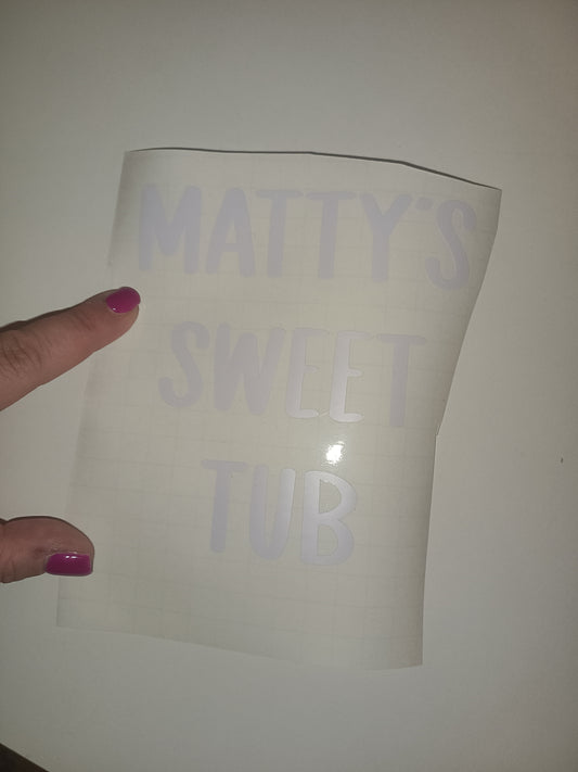 SALE | Matty's Sweet Tub | Vinyl Sticker | White Sticker