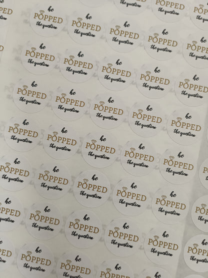 Engagement Stickers | Various Sizes | He Popped The Question | Engagement Party