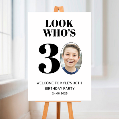 Look Who's 30 - Welcome Board Sign | Personalised Birthday Photo Board | Birthday Party Sign | A4, A3, A2