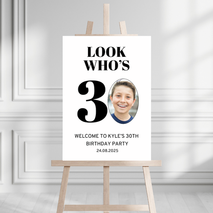 Look Who's 30 - Welcome Board Sign | Personalised Birthday Photo Board | Birthday Party Sign | A4, A3, A2