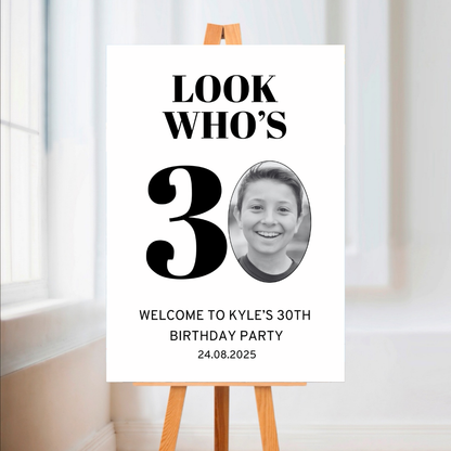 Look Who's 30 - Welcome Board Sign | Personalised Birthday Photo Board | Birthday Party Sign | A4, A3, A2