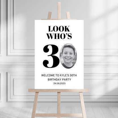 Look Who's 30 - Welcome Board Sign | Personalised Birthday Photo Board | Birthday Party Sign | A4, A3, A2