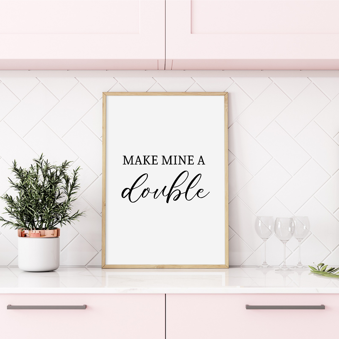 Kitchen Print | Make Mine A Double | Home Print