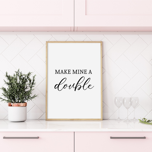 Kitchen Print | Make Mine A Double | Home Print