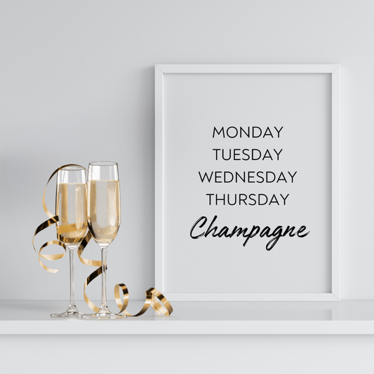 Kitchen Print | Weekdays Champagne Quote | House Prints | Wall Art | Quote Print