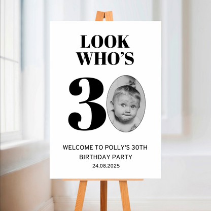 Look Who's 30 - Welcome Board Sign | Personalised Birthday Photo Board | Birthday Party Sign | A4, A3, A2