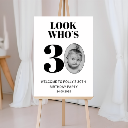 Look Who's 30 - Welcome Board Sign | Personalised Birthday Photo Board | Birthday Party Sign | A4, A3, A2