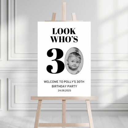 Look Who's 30 - Welcome Board Sign | Personalised Birthday Photo Board | Birthday Party Sign | A4, A3, A2