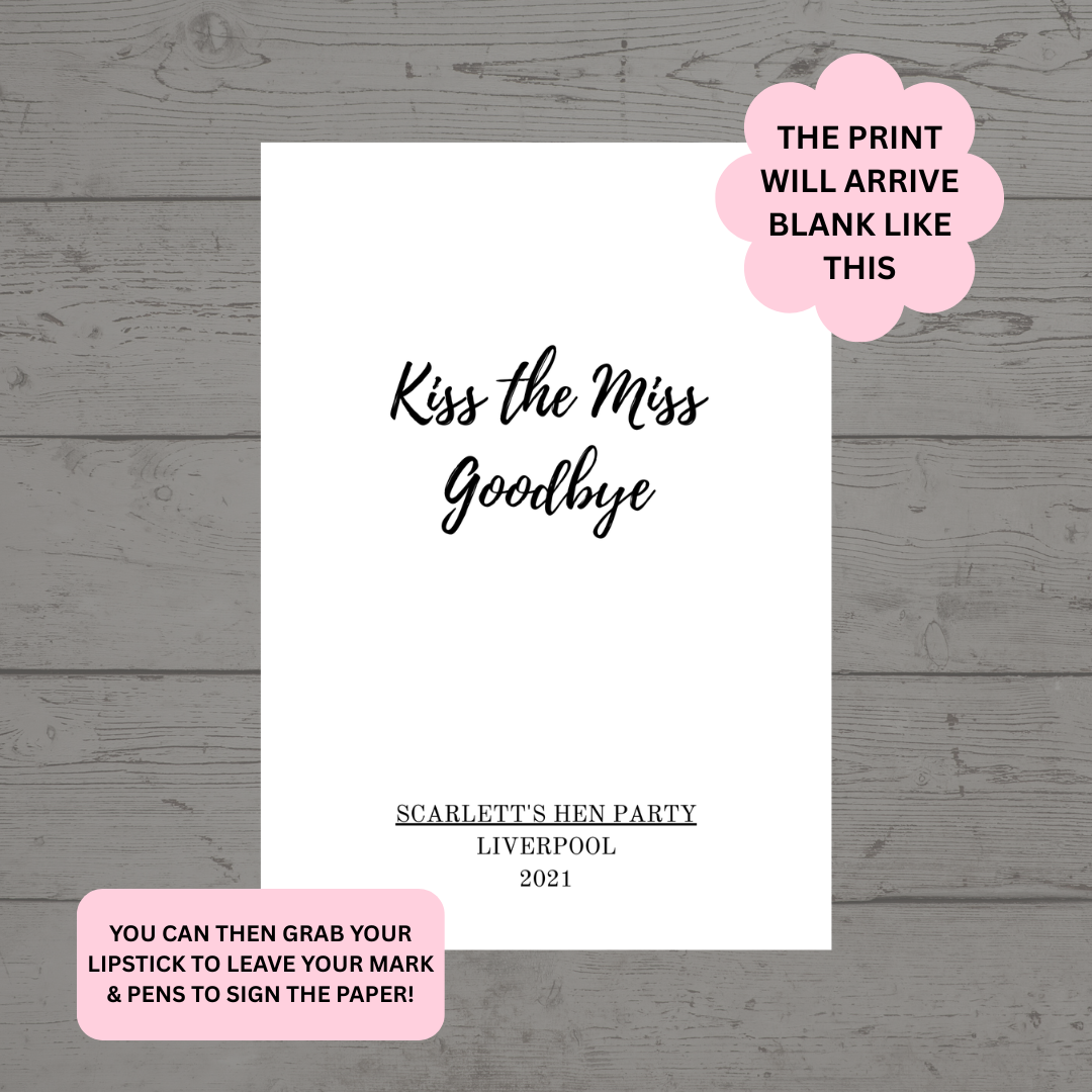 Wedding Print | Kiss The Miss Goodbye | Hen Party Print | Hen Party Gift