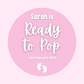Pink Ready To Pop Stickers | Various Sizes | Personalised Baby Shower Party Stickers | Popcorn Stickers