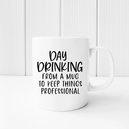 Funny Day Drinking Coffee Mug | Funny Coffee Quote Mug | Gift Idea