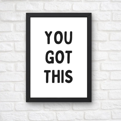 Quote Print | You Got This | Positive Quote Print