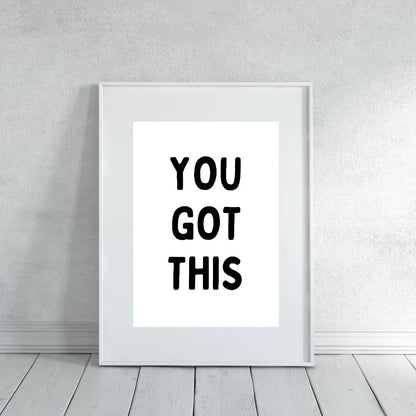 Quote Print | You Got This | Positive Quote Print